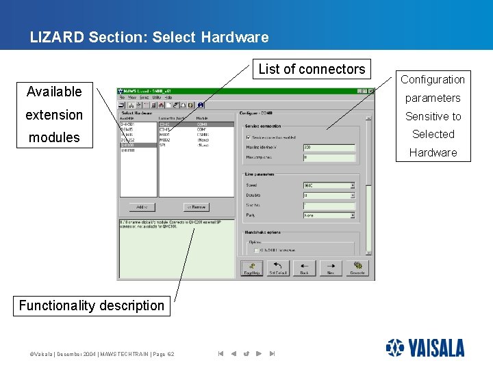 LIZARD Section: Select Hardware List of connectors Available Configuration parameters extension Sensitive to modules