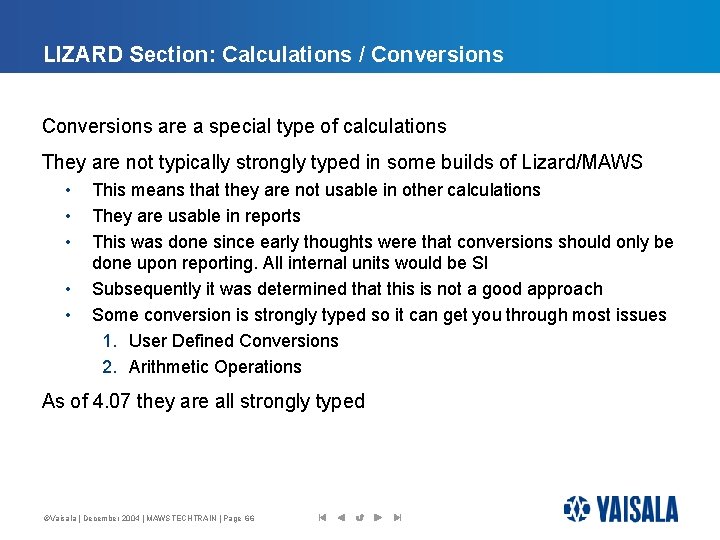 LIZARD Section: Calculations / Conversions are a special type of calculations They are not