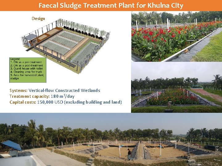 Faecal Sludge Treatment Plant for Khulna City Design Systems: Vertical-flow Constructed Wetlands Treatment capacity: