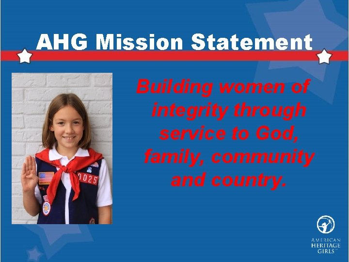 AHG Mission Statement Building women of integrity through service to God, family, community and