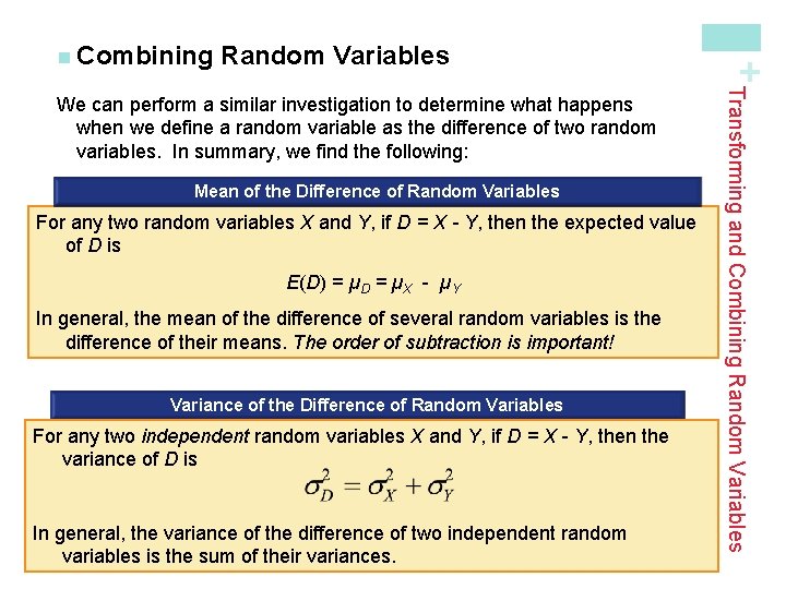 Random Variables Mean of the Difference of Random Variables For any two random variables