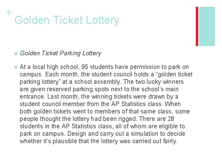 + Golden Ticket Lottery n Golden Ticket Parking Lottery n At a local high