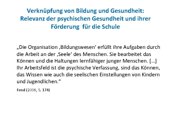 Verknüpfung von Bildung und Gesundheit: Relevanz der psychischen Gesundheit und ihrer Förderung für die