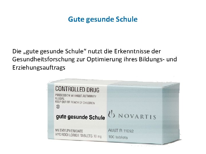 Gute gesunde Schule Die „gute gesunde Schule“ nutzt die Erkenntnisse der Gesundheitsforschung zur Optimierung