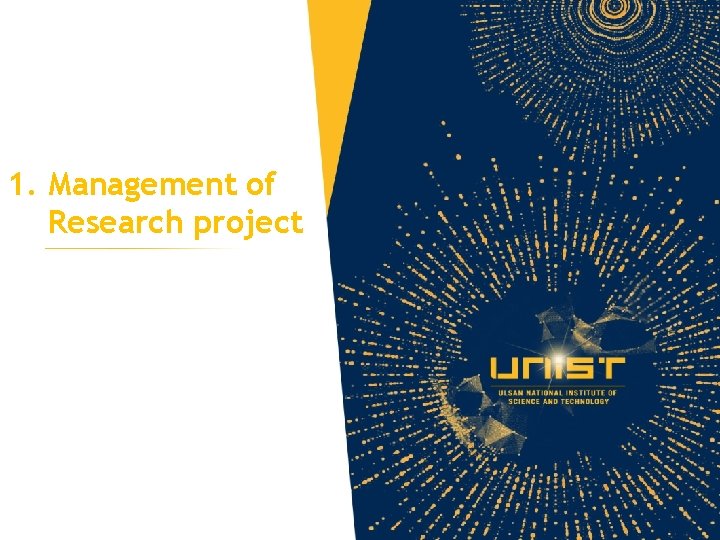 1. Management of Research project 