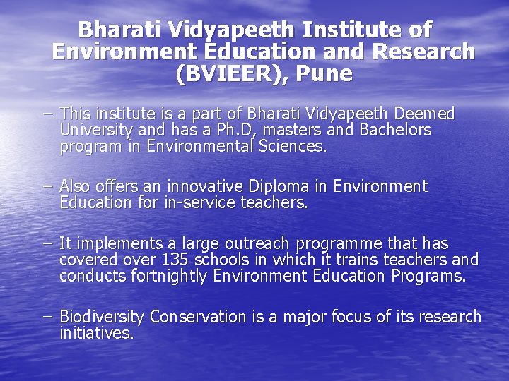 Bharati Vidyapeeth Institute of Environment Education and Research (BVIEER), Pune – This institute is