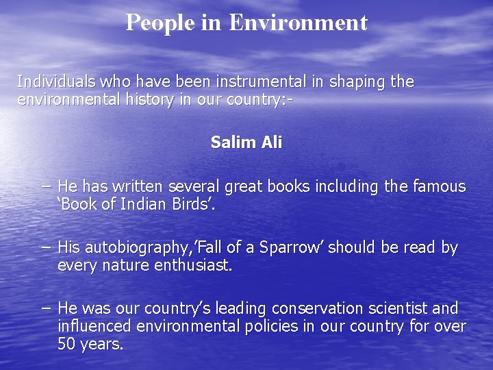 People in Environment Individuals who have been instrumental in shaping the environmental history in