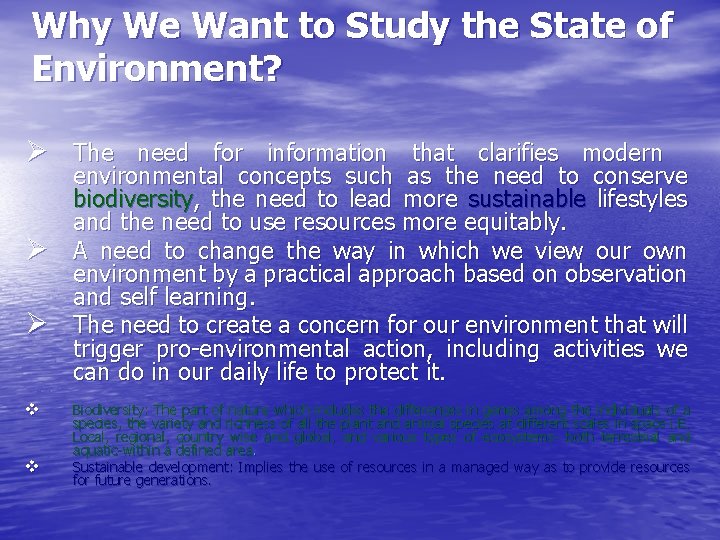 Why We Want to Study the State of Environment? Ø The need for information
