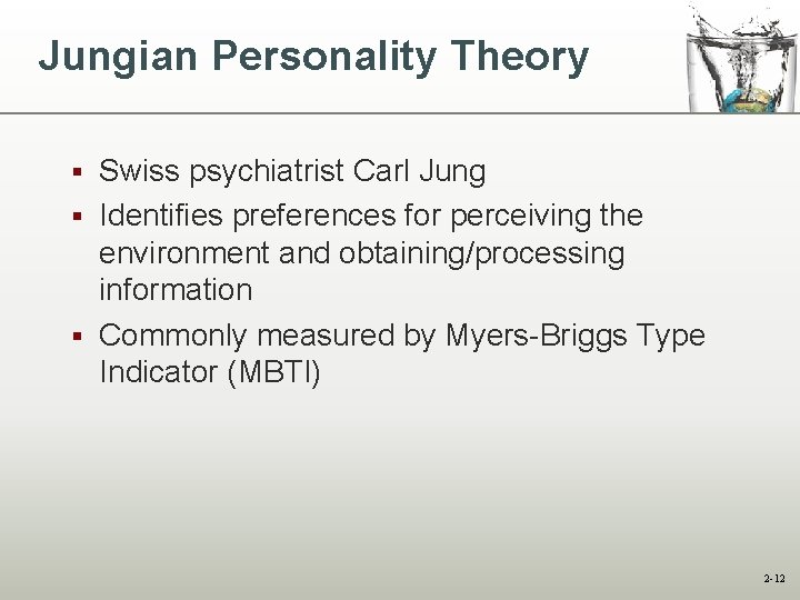 Jungian Personality Theory Swiss psychiatrist Carl Jung § Identifies preferences for perceiving the environment Jungian Personality Theory Swiss psychiatrist Carl Jung § Identifies preferences for perceiving the environment