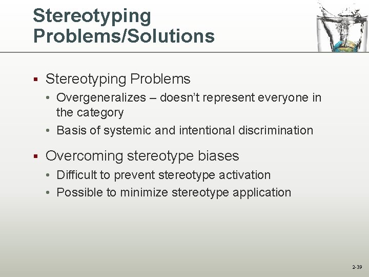 Stereotyping Problems/Solutions § Stereotyping Problems • Overgeneralizes – doesn’t represent everyone in the category Stereotyping Problems/Solutions § Stereotyping Problems • Overgeneralizes – doesn’t represent everyone in the category