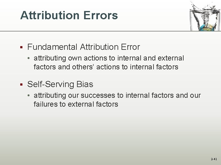 Attribution Errors § Fundamental Attribution Error • attributing own actions to internal and external Attribution Errors § Fundamental Attribution Error • attributing own actions to internal and external