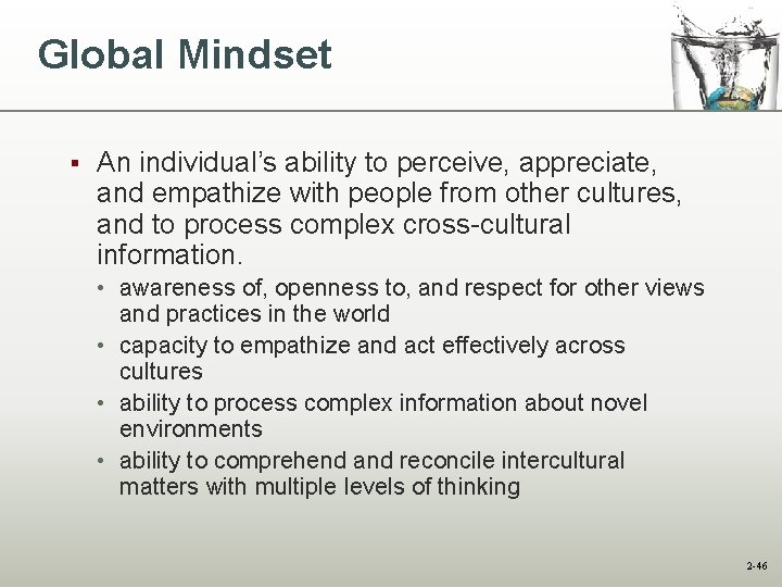 Global Mindset § An individual’s ability to perceive, appreciate, and empathize with people from Global Mindset § An individual’s ability to perceive, appreciate, and empathize with people from