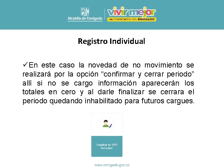 Registro Individual üEn este caso la novedad de no movimiento se realizará por la