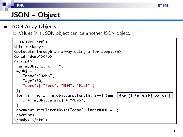 PNU STEM JSON – Object n JSON Array Objects ¨ Values in a JSON