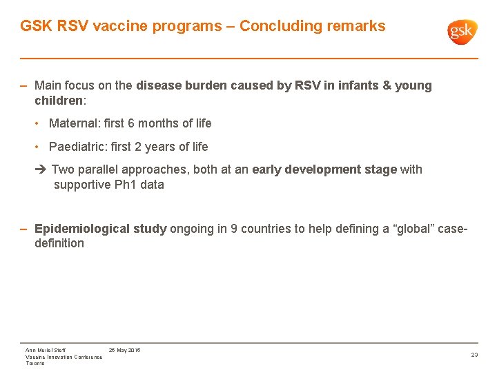 GSK RSV vaccine programs – Concluding remarks – Main focus on the disease burden