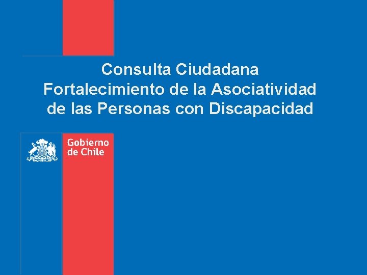 Consulta Ciudadana Fortalecimiento de la Asociatividad de las Personas con Discapacidad 