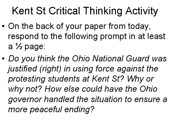 Kent St Critical Thinking Activity • On the back of your paper from today,