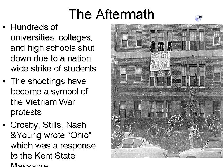 The Aftermath • Hundreds of universities, colleges, and high schools shut down due to