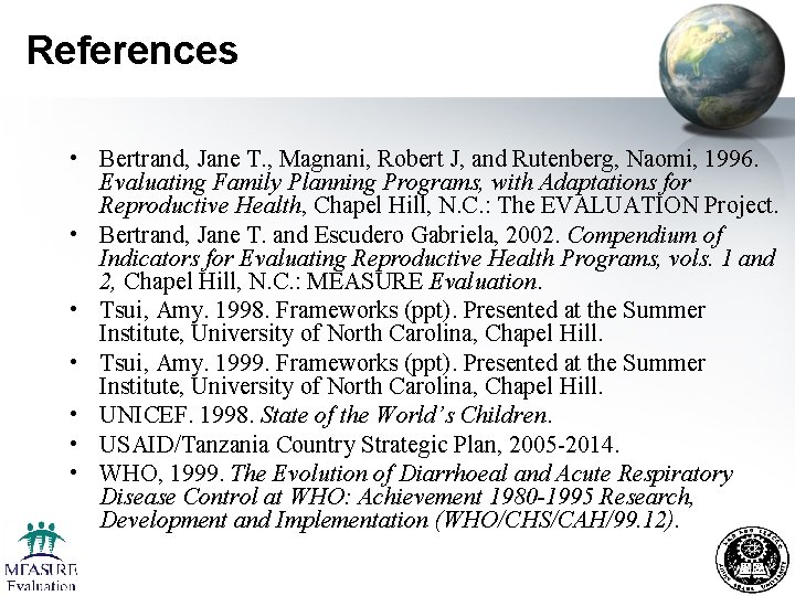 References • Bertrand, Jane T. , Magnani, Robert J, and Rutenberg, Naomi, 1996. Evaluating