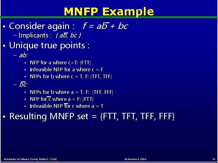 MNFP Example • Consider again : – Implicants : { ab, bc } f MNFP Example • Consider again : – Implicants : { ab, bc } f