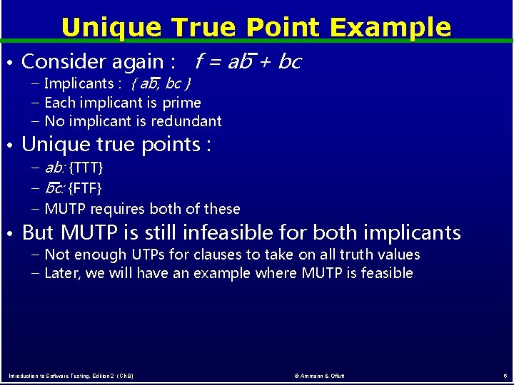Unique True Point Example • Consider again : f = ab + bc – Unique True Point Example • Consider again : f = ab + bc –