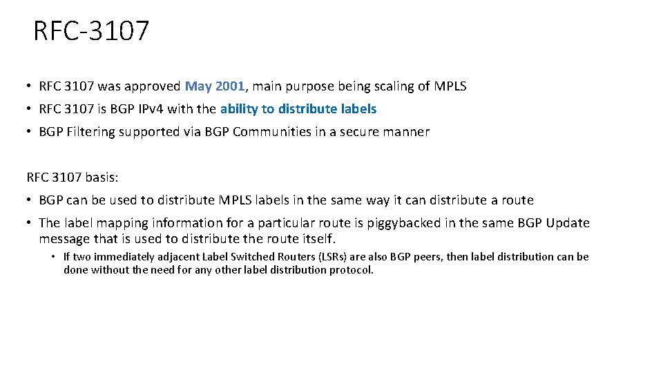 RFC-3107 • RFC 3107 was approved May 2001, main purpose being scaling of MPLS