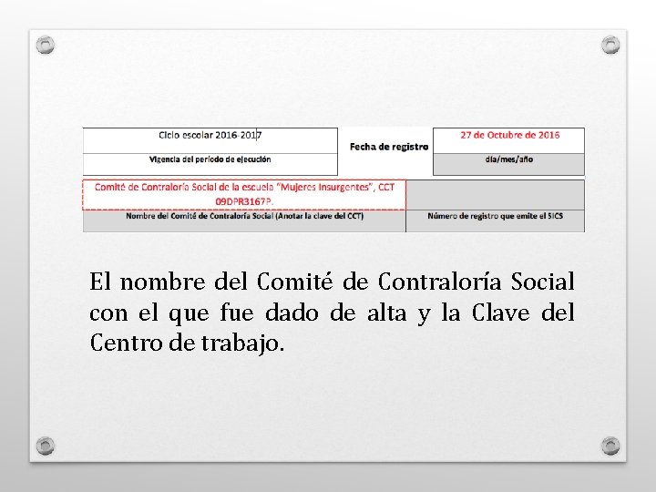 El nombre del Comité de Contraloría Social con el que fue dado de alta