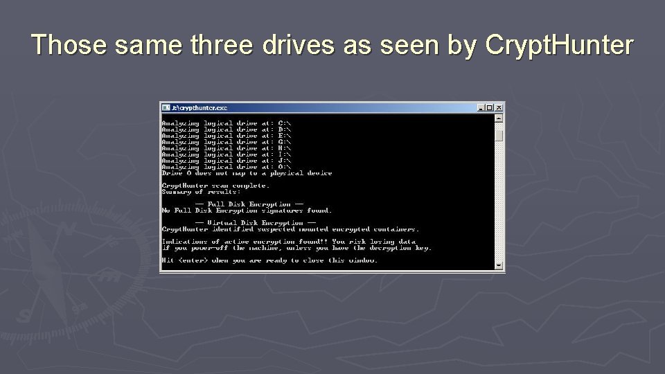 Those same three drives as seen by Crypt. Hunter 