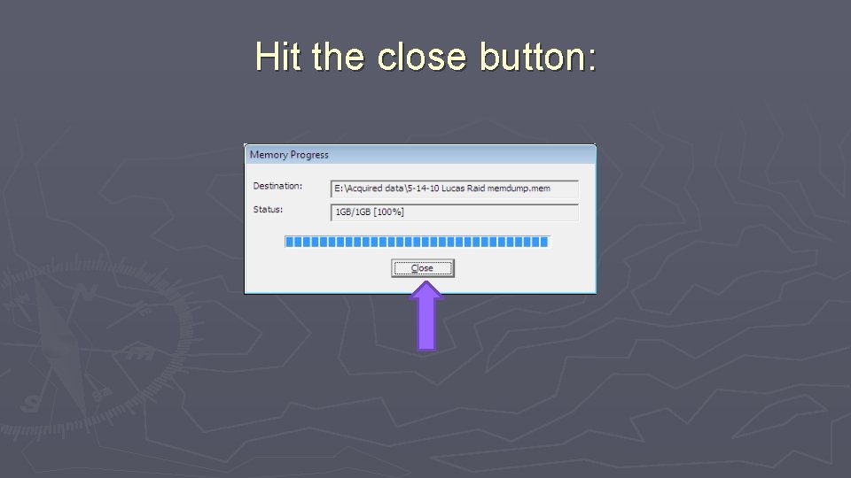 Hit the close button: 