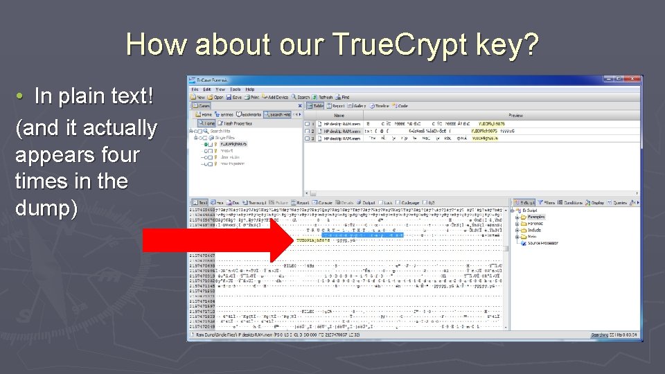 How about our True. Crypt key? • In plain text! (and it actually appears