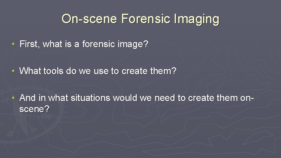 On-scene Forensic Imaging • First, what is a forensic image? • What tools do