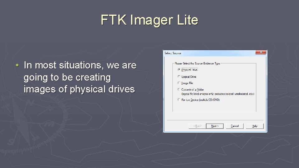 FTK Imager Lite • In most situations, we are going to be creating images