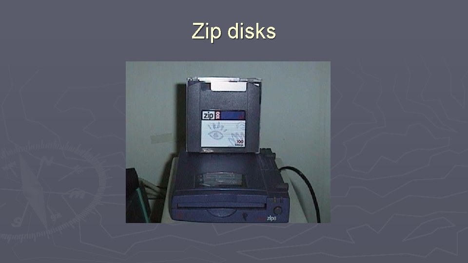 Zip disks 