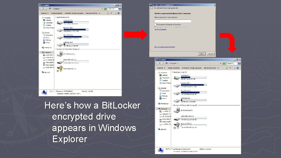 Here’s how a Bit. Locker encrypted drive appears in Windows Explorer 