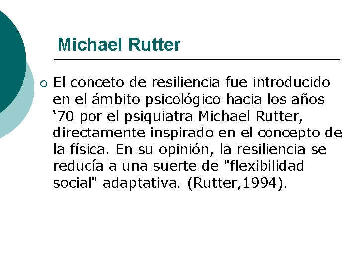 Michael Rutter ¡ El conceto de resiliencia fue introducido en el ámbito psicológico hacia