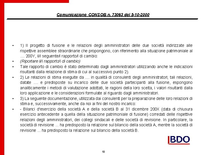 Comunicazione CONSOB n. 73063 del 5 -10 -2000 • • • 1) Il progetto