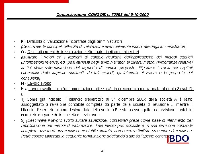 Comunicazione CONSOB n. 73063 del 5 -10 -2000 • • F - Difficoltà di