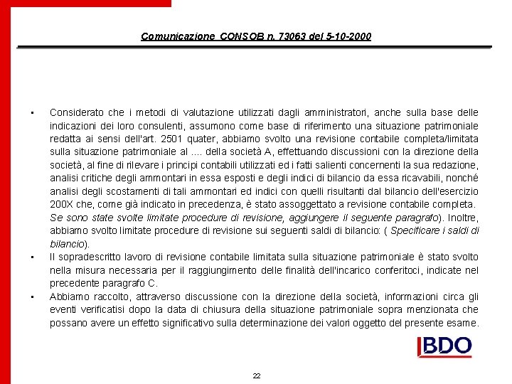 Comunicazione CONSOB n. 73063 del 5 -10 -2000 • • • Considerato che i