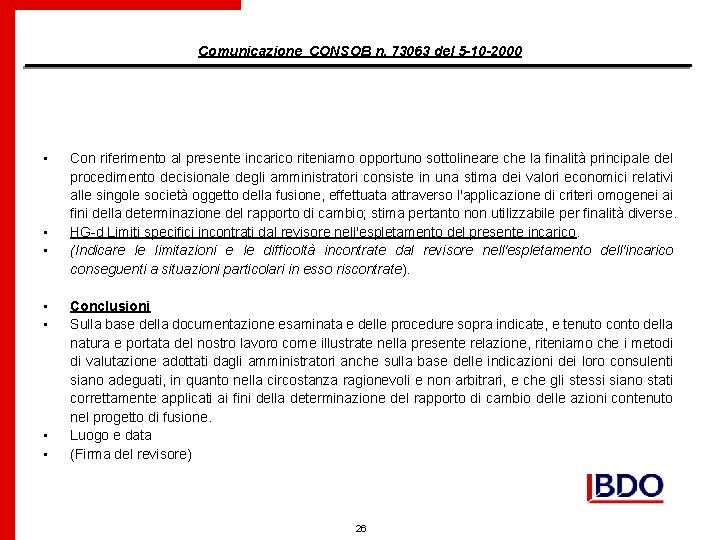 Comunicazione CONSOB n. 73063 del 5 -10 -2000 • • Con riferimento al presente