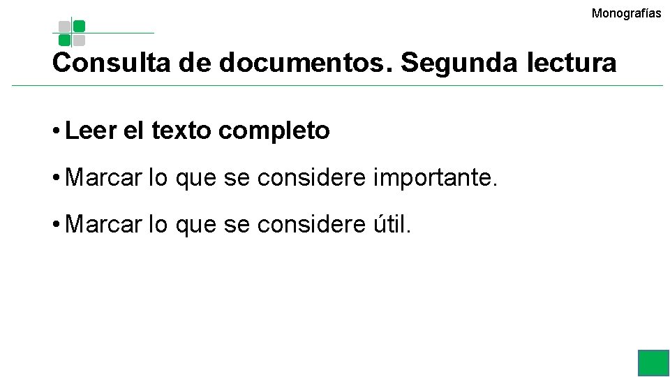 Monografías Consulta de documentos. Segunda lectura • Leer el texto completo • Marcar lo Monografías Consulta de documentos. Segunda lectura • Leer el texto completo • Marcar lo