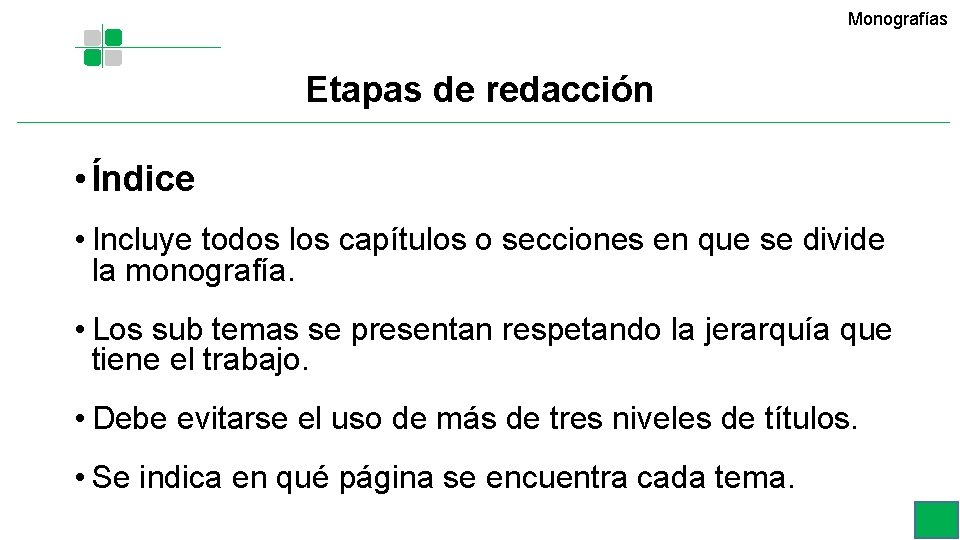 Monografías Etapas de redacción • Índice • Incluye todos los capítulos o secciones en Monografías Etapas de redacción • Índice • Incluye todos los capítulos o secciones en