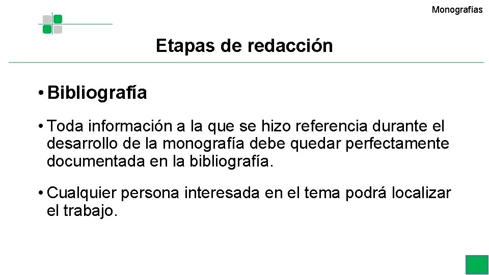 Monografías Etapas de redacción • Bibliografía • Toda información a la que se hizo Monografías Etapas de redacción • Bibliografía • Toda información a la que se hizo