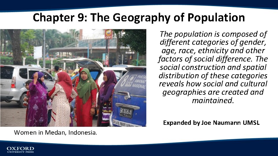 Chapter 9: The Geography of Population The population is composed of different categories of