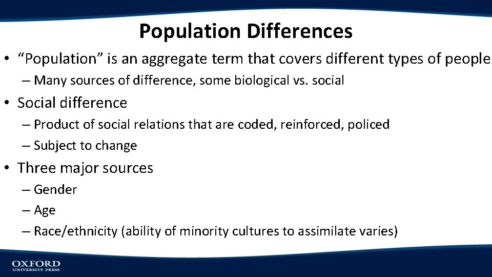Population Differences • “Population” is an aggregate term that covers different types of people