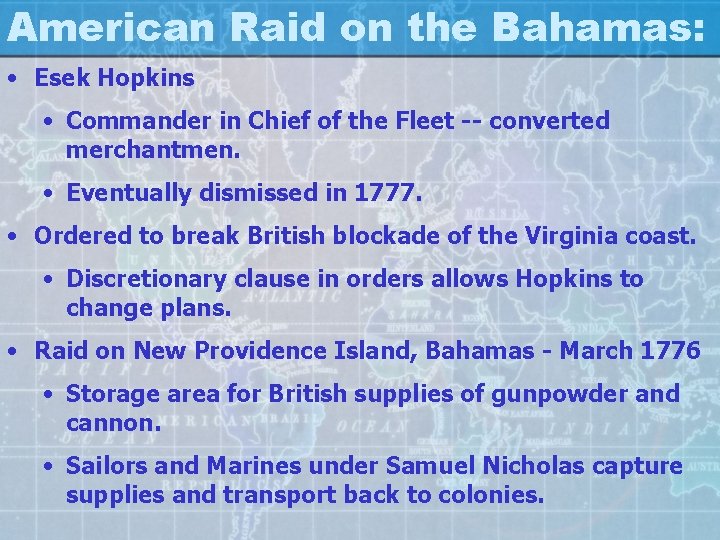 American Raid on the Bahamas: • Esek Hopkins • Commander in Chief of the