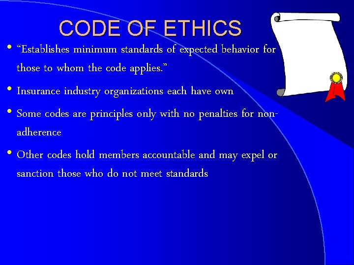 CODE OF ETHICS h “Establishes minimum standards of expected behavior for those to whom