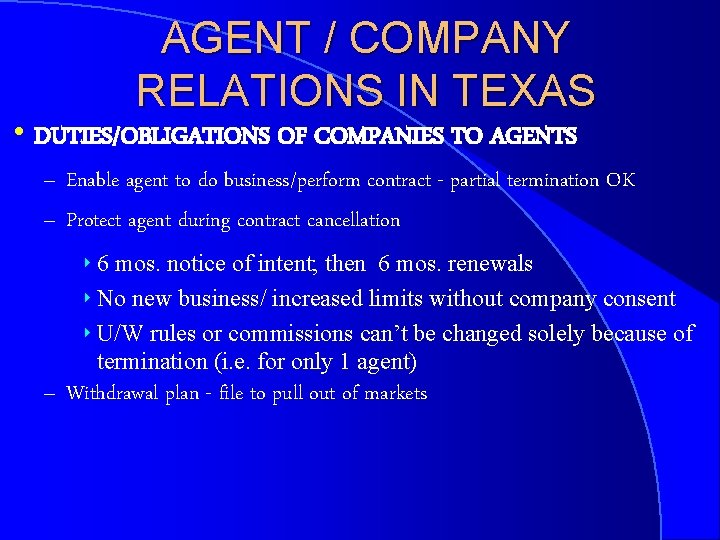 AGENT / COMPANY RELATIONS IN TEXAS h DUTIES/OBLIGATIONS OF COMPANIES TO AGENTS – Enable