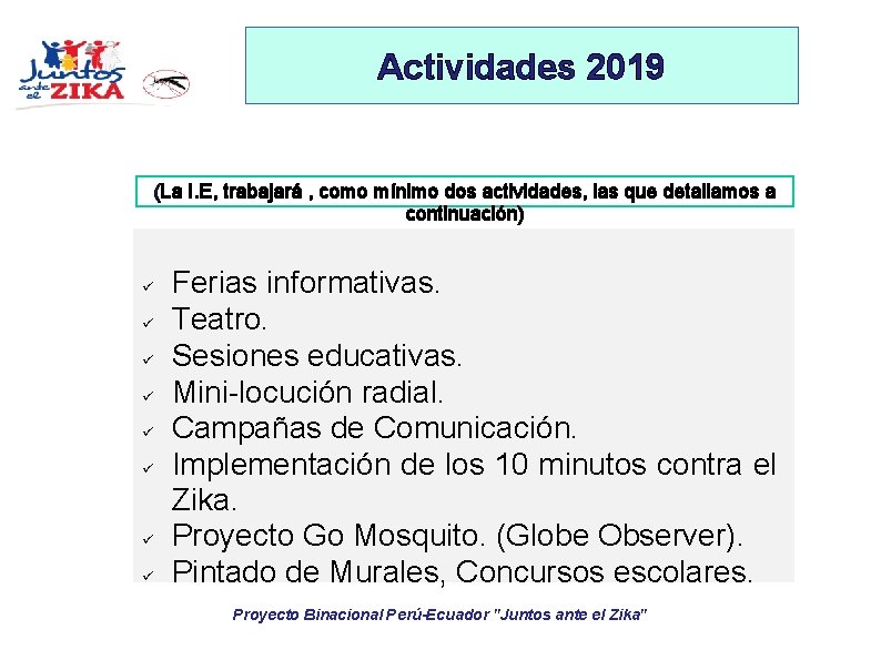 Actividades 2019 (La I. E, trabajará , como mínimo dos actividades, las que detallamos