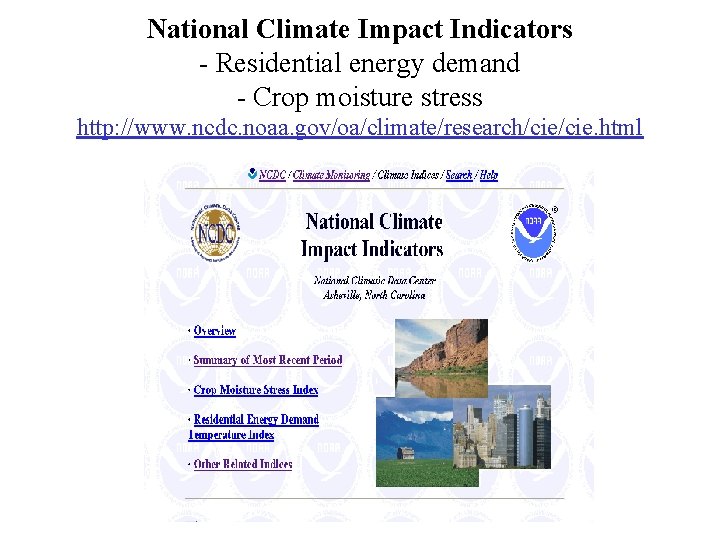 National Climate Impact Indicators - Residential energy demand - Crop moisture stress http: //www. National Climate Impact Indicators - Residential energy demand - Crop moisture stress http: //www.