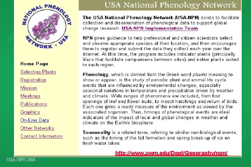 http: //www. uwm. edu/Dept/Geography/npn/ USA-NPN 2006 http: //www. uwm. edu/Dept/Geography/npn/ USA-NPN 2006